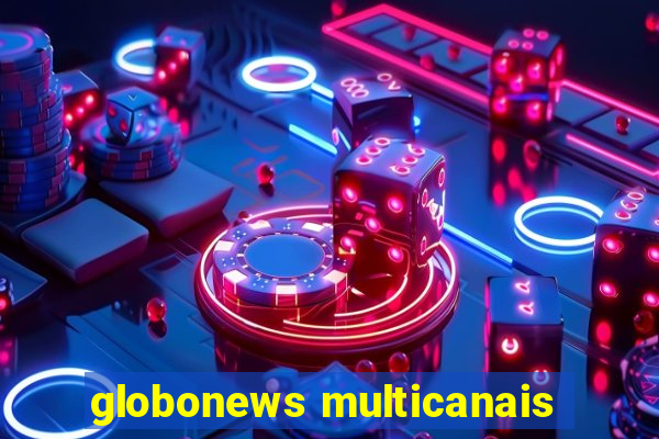 globonews multicanais